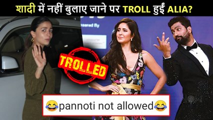 Alia Bhatt Not Invited For BFF Katrina-Vicky's Wedding, Gets Brutally TROLLED