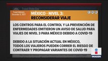 EU emite alerta de viaje a sus ciudadanos por alto nivel de Covid en México