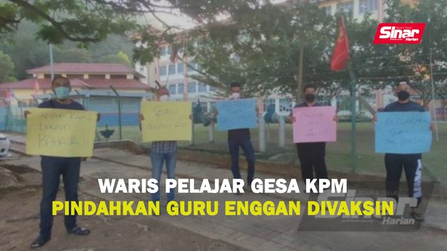 Waris pelajar gesa KPM pindahkan guru enggan divaksin