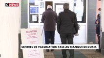 Les centres de vaccination face au manque de doses