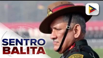 GLOBALITA: Defense Chief Gen. Rawat, patay kasama ang 12 iba pa sa helicopter crash