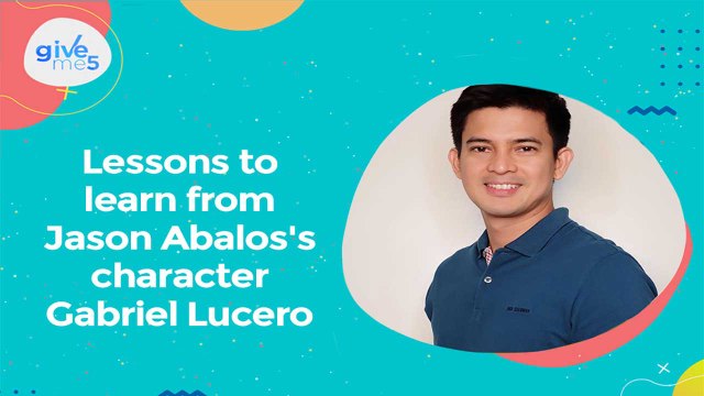 Give Me 5: Lessons to learn from Jason Abalos's character Gabriel Lucero