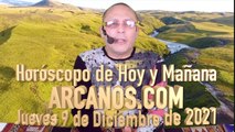Horóscopo de Hoy y Mañana - ARCANOS.COM - Jueves 9 de Diciembre de 2021