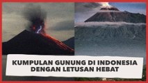Kumpulan Gunung di Indonesia dengan Letusan Hebat