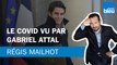 Régis Mailhot : le COVID vu par Gabriel Attal
