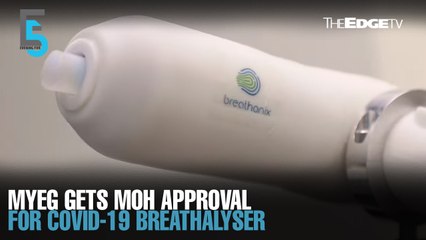 EVENING 5: MyEG gets approval for Covid-19 breathalyser
