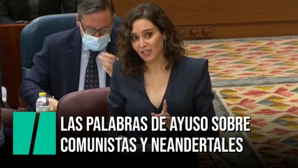 Las palabras de Ayuso sobre comunistas y neandertales