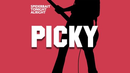 Spiderbait - Picky