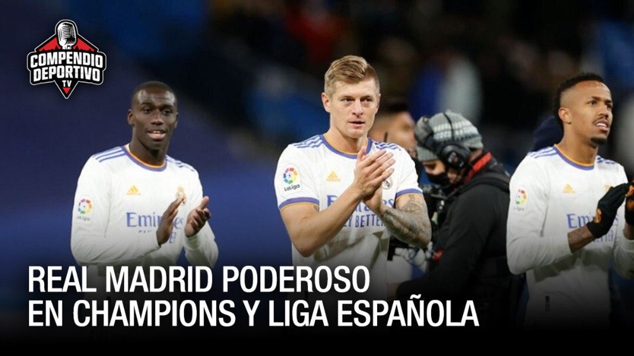 Real Madrid poderoso en Champions y Liga Española - Compendio Deportivo