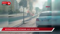 Büyükçekmece'de otomobil alev alev yandı