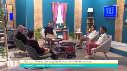 TILT - 09/12/2021 - 2/3 - Nanza : 10 ans d'une galerie pas comme les autres