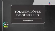 Descanse en paz, Yolanda López de Guerrero