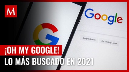 Esto fue lo más buscado en Google durante 2021