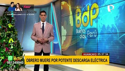 Huancayo: obrero fallece tras haber recibido potente descarga eléctrica