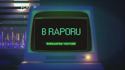 B RAPORU | Bursaspor'da Haftanın Analizi #3