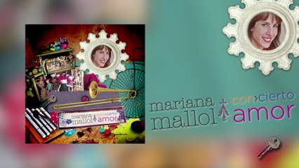 Mariana Mallol - Abrazos, Besos Y Apapachos