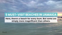 5 Must Visit Beaches in Jamaica