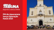 PM de Apucarana lança Operação Natal 2021