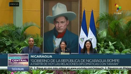 Edición Central 09-12: Gobierno de Nicaragua anunció ruptura de relaciones con Taiwán