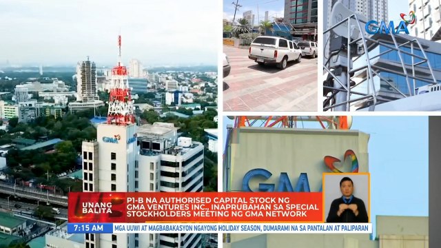 P1-B na authorised capital stock ng GMA Ventures Inc., inaprubahan sa special stockholders meetiong ng GMA Network | UB