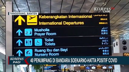 KPP Bandara Soetta Temukan 40 Penumpang Positif Covid-19, Varian Virusnya Belum Diketahui