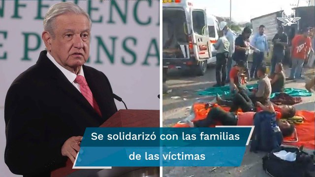 Es muy doloroso , AMLO lamenta volcadura de tráiler con migrantes en Chiapas