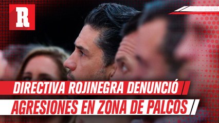 Directiva rojinegra denunció agresiones en zona de palcos que fue ubicada