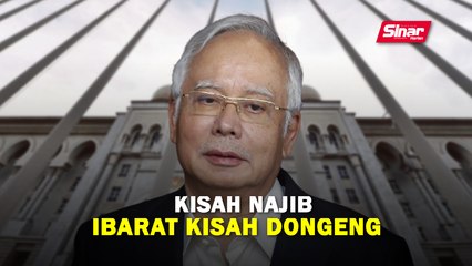 下载视频: Kisah Najib ibarat kisah dongeng