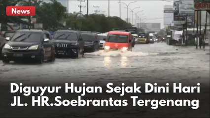 HUJAN BIKIN JALAN HR. SOEBRANTAS TERGENANG !! WARGA BANYAK YANG TERLAMBAT MASUK KERJA !!