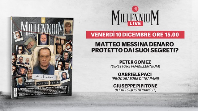 Matteo Messina Denaro protetto dai suoi segreti? Millennium Live in diretta con Gabriele Paci e Peter Gomez