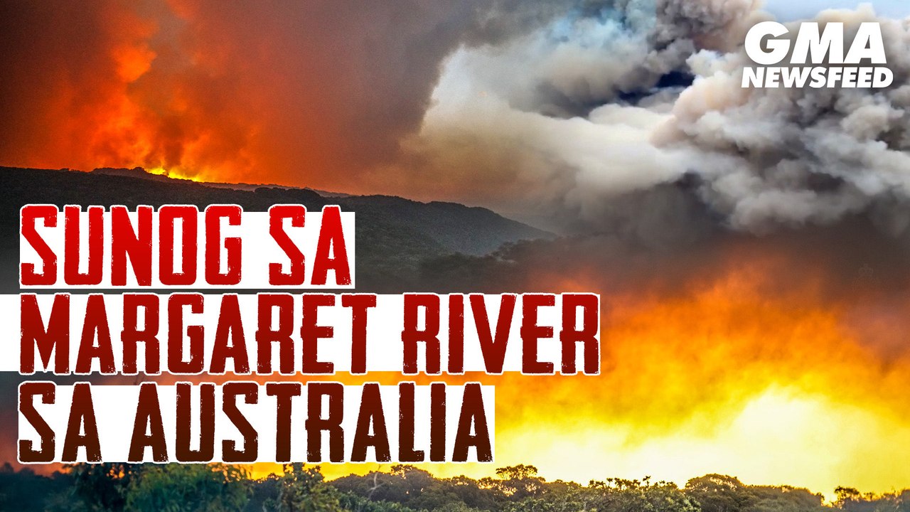 Wildfire sa Margaret River sa Australia | GMA N...