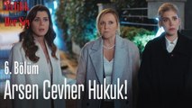 Arsen ve Cevher Hukuk birleşiyor mu? - Evlilik Hakkında Her Şey 6. Bölüm