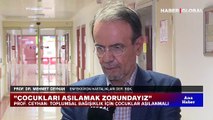 Prof. Ceyhan: Toplumsal bağışıklık için çocuklar aşılanmalı