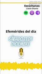 EFEMERIDES: sábado 11 de diciembre de 2021