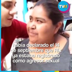 Denuncian que 'Rix' aún no aparece en lista de agresores