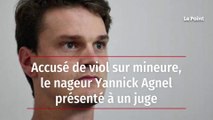 Accusé de viol sur mineure, le nageur Yannick Agnel présenté à un juge