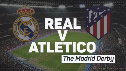 Download Video: Real v Atletico - Madrid Derby Preview