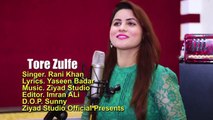 Tore Zulfe || Singer. Rani Khan || New Pashto HD Song 2021