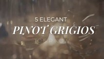 4 Elegant Pinot Grigios to Sip Now