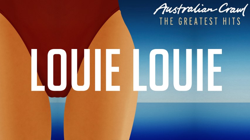 Australian Crawl - Louie Louie