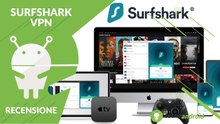 RECENSIONE SurfShark VPN: navigare in sicurezza e nell'anonimato ad un prezzo incredibile