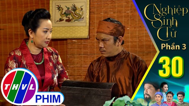 Nghiệp sinh tử - Phần 3 | Tập 30[2]: Lý phu nhân dùng bạc mua chuộc quan để đẩy Như Ý vào bẫy tử