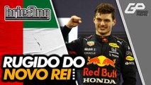 F1 EM ABU DHABI: VERSTAPPEN PASSA HAMILTON NO FIM E É CAMPEÃO! | Briefing