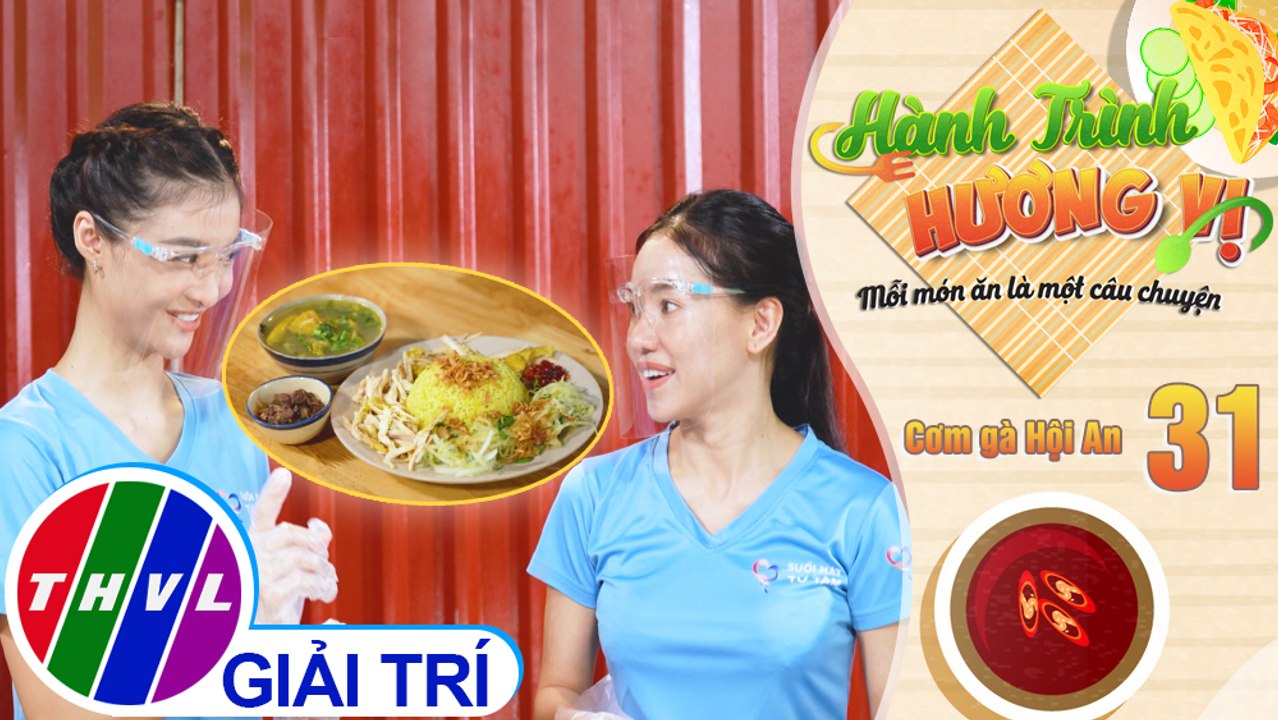 Hành trình hương vị - Tập 31: Cơm gà Hội An