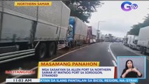 Mga sasakyan sa Allen Port sa Northern Samar at Matnog port sa Sorsogon, stranded | BT