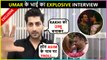 Umar Riaz Brother Nomaan Reacts On Pratik Bullying Him With Asim’s Name | Comments On Rakhi-Ritesh Relationship | Exclusive
