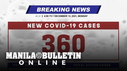 DOH reports 360 new cases, bringing the national total to 2,836,803, as of DECEMBER 13, 2021