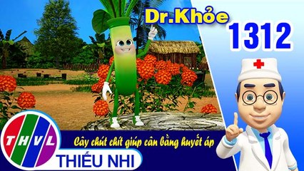 Dr. Khỏe - Tập 1312: Cây chút chít giúp cân bằng huyết áp