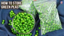 How To Keep Green Peas Fresh For a Long Time | Easy Storage Idea | How to Store Green Peas at Home