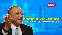 SINAR PM: Pemimpin UMNO ghairah, 'geli' nak jadi calon PRU15